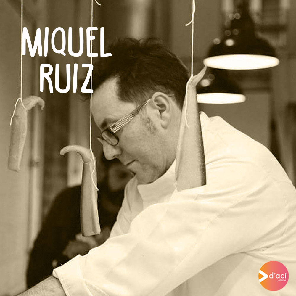 MIQUEL RUIZ, EL CHEF DE LO AUTÉNTICO