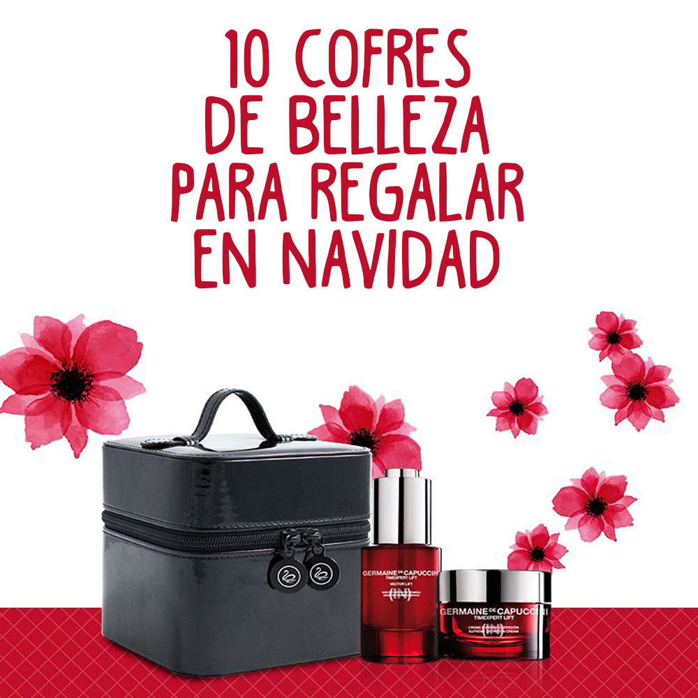 10 COFRES DE BELLEZA PARA REGALAR ESTA NAVIDAD