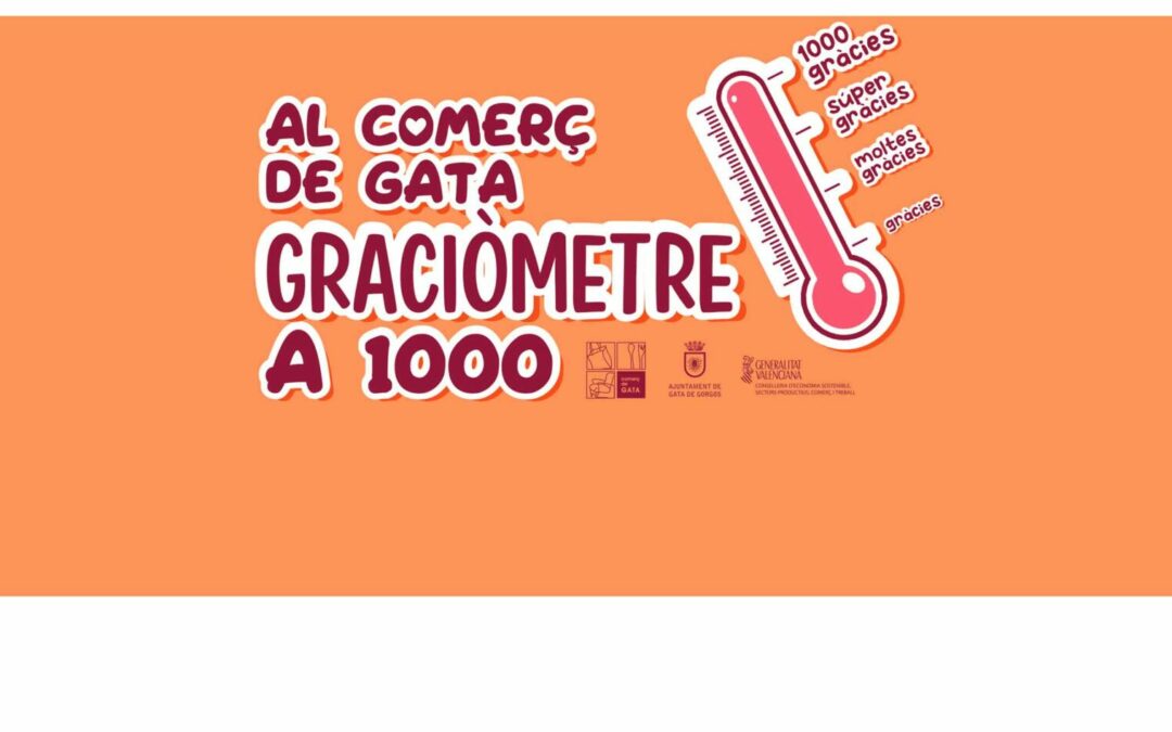 Al Comerç de Gata, Graciòmetre a mil!