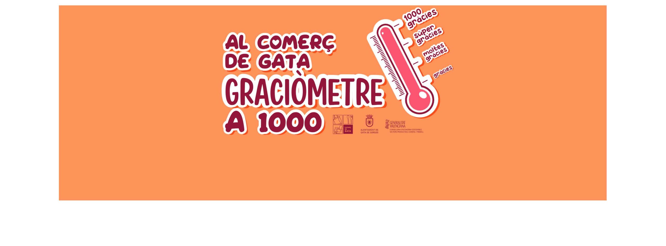 Al Comerç de Gata, Graciòmetre a mil!