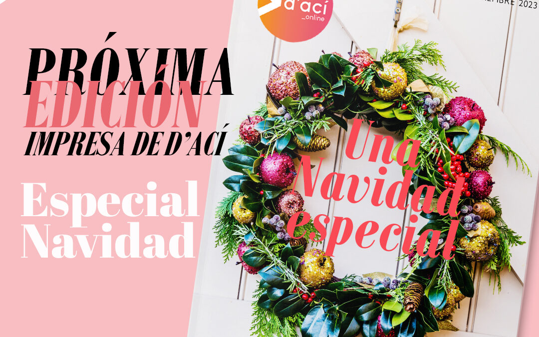 La magia de la Navidad llega con nuestra próxima edición impresa