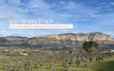 Escapada d’Ací: Un fin de semana redondo en la Marina Alta
