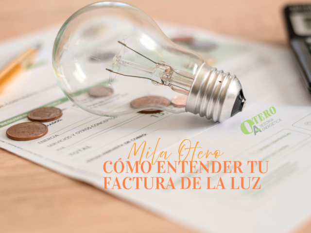 Otero Asesoría Energética: experiencia y cercanía para entender tu factura de la luz