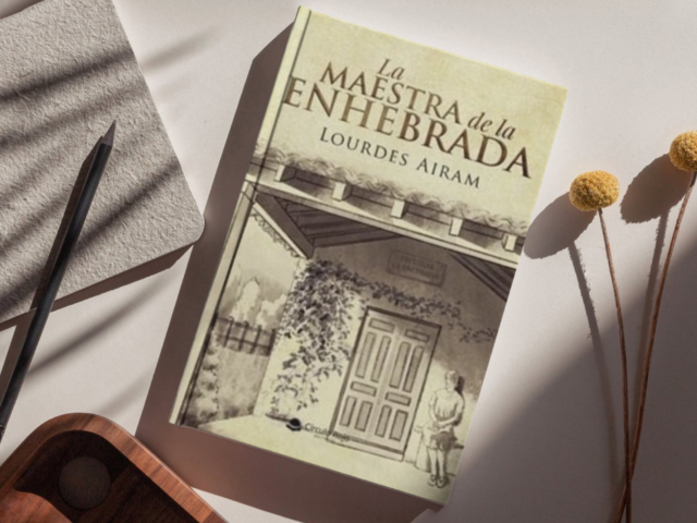 “La maestra de la Enhebrada”: la novela de Lourdes Airam que habla de memoria, identidad y mujeres que dejaron huella