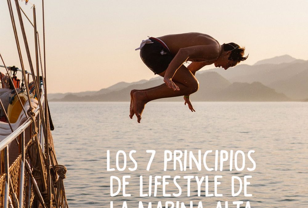 LOS 7 PRINCIPIOS DEL LIFESTYLE DE LA MARINA ALTA