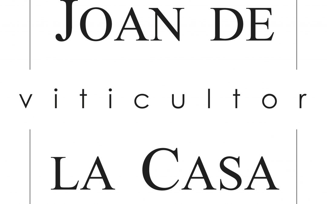 Joan de la Casa, Viticultura del respeto al origen